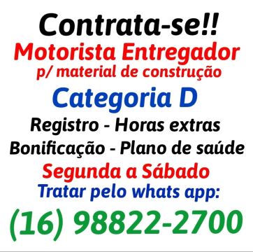 Vaga p/ Motorista Entregador Cat D p/ Materiais de Construção
