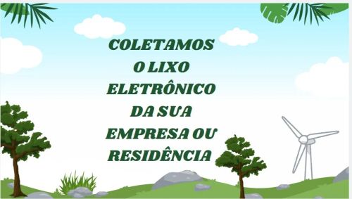 Recolhemos Grátis seu Lixo eletrônico 