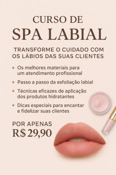 Curso de Spa Labial - Aprenda a cuidar dos lábios das suas clientes!