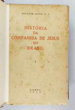História da Companhia de Jesus no Brasil - 10 Volumes . Serafim Leite