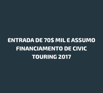 ASSUMO FINANCIAMENTO CIVIC TOURING