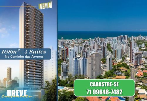 APARTAMENTO 04 SUÍTES 168M² ALTO LUXO CAMINHO DAS ÁRVORES - EM BREVE - CADASTRE-SE