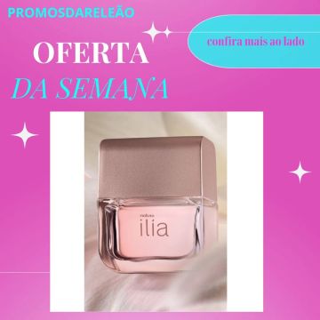 Perfume Natura Ilía - Oferta da Semana