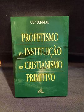 Profetismo e instituição no cristianismo primitivo ed paulinas 