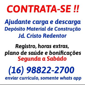 Contrata-se Ajudante p/ carga e descarga