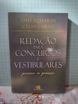 Redação Para Concursos E Vestibulares - Dad Squarisi E Célia Curto