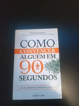 Como Convencer Alguém em 90 Segundos - Nicholas Boothman