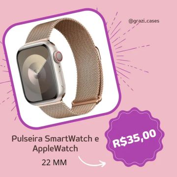 Pulseira Smartwatch, amazfit e Sansung 