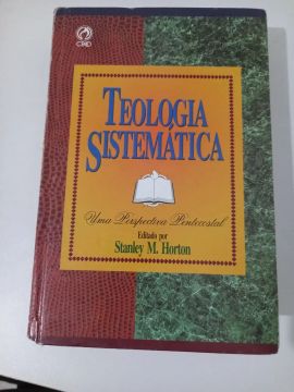 Teologia Sistematica Uma perspectiva pentecostal- Stanley M. Horton