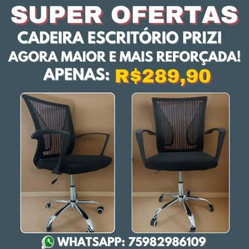 Cadeiras Escritório Prizi - Super Oferta - R$289,90