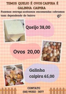 Queijo, Ovos e Galinha Caipira Frescos