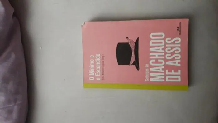 Livro O mínimo e o escondido de .Machado de Assis