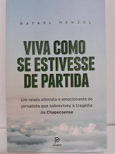 Viva como se estivesse de partida - Rafael Henzel