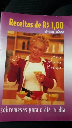 Receitas De R$1,00 Para Dois - Ana Maria Braga