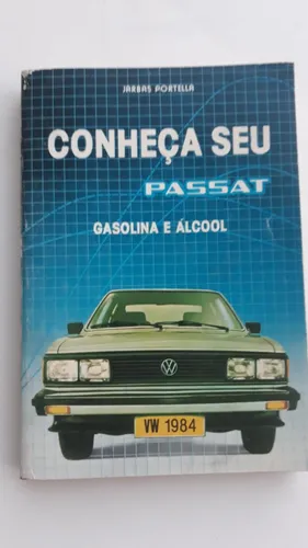 Conheça seu Passat, Gasolina e Álcool - Jarbas Portella 1984