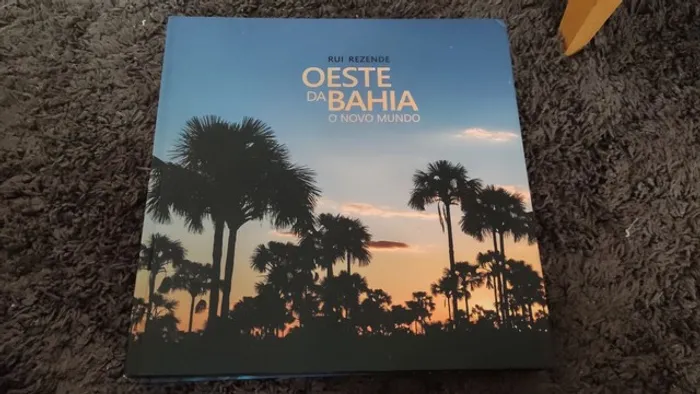 Livro Oeste da Bahia Novo Mundo de Rui Resende 