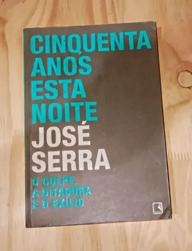 Livro Cinquenta Anos Esta Noite - José Serra