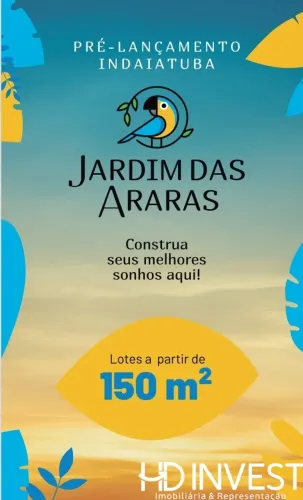 LOTE/ TERRENO JARDIM DAS ARARAS - INDAIATUBA - HD INVEST