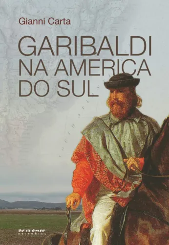 Gianni Carta - Garibaldi na América do Sul