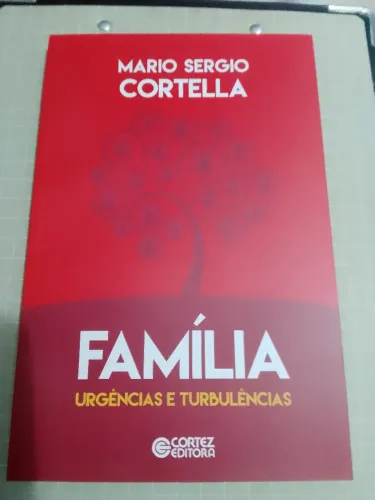 IBRECHÓ - FAMILIA, URGÊNCIAS E TURBULÊNCIAS - MRIO SERGIO CORTELLA