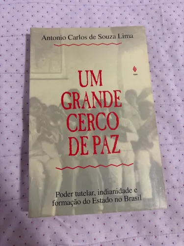Um grande cerco de paz - Antônio Carlos de Souza Lima