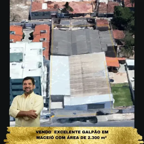 VENDO EXCELENTE GALPÃO COM ÁREA DE 2.300 M² EM MACEIÓ.