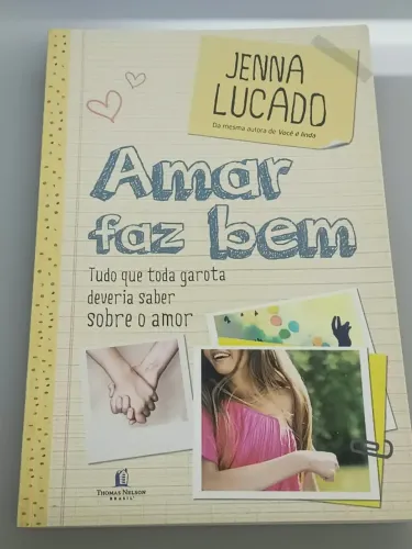 Livro Amar faz Bem - autora: Jenna Lucado