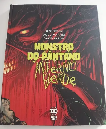 Monstro do Pântano: Inferno Verde - HQ Capa Dura