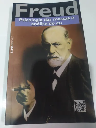 Psicologia das Massas e a Análise do Eu - Freud