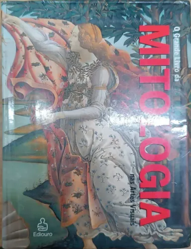 O Grande livro da mitologia nas artes visuais. Capa dura