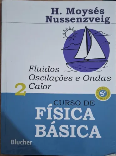 Física Básica: Fluidos, Oscilações e Ondas, Calor (Volume 2) 5ed. - Moysés Nussenzveig