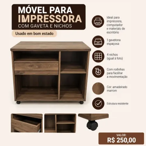 MÓVEL P/IMPRESSORA C/GAVETA E NICHOS