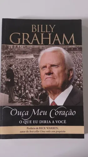 Livro "Ouça Meu Coração: O Que Eu Diria a Você" - Billy Graham