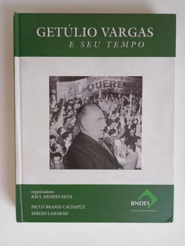 Livro Getúlio Vargas e o Seu Tempo