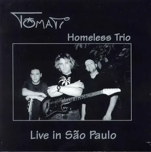 CD Tomati - Homeless Trio - Live in São Paulo