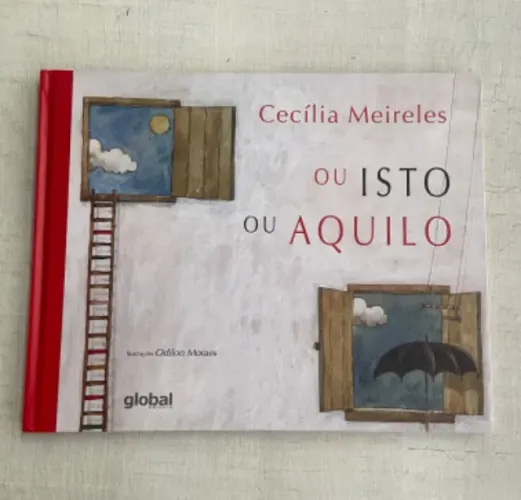 Ou Isto ou Aquilo - Cecília Meireles - livro capa dura infantil