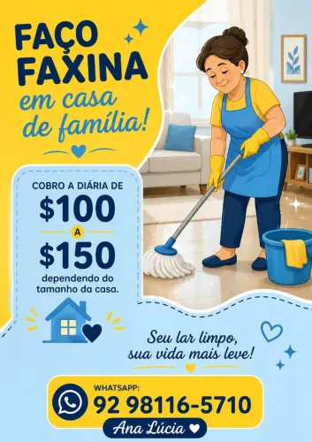 Trabalho como serviços gerais e faço faxina em casa de família.