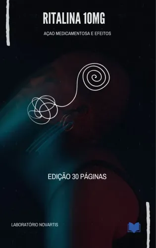 Livro Capa Dura - Ritalina 10 Mg - Ação medicamentosa e efeitos