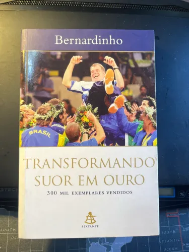 Transformando suor em ouro by técnico Bernardinho (Vôlei)