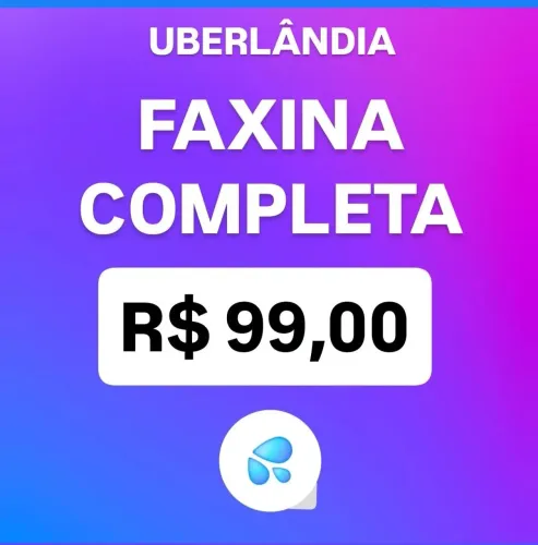 R$99,00 FAXINA COMPLETA 