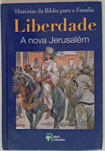 Livro - Histórias da bíblia para família - Liberdade A Nova Jerusalém