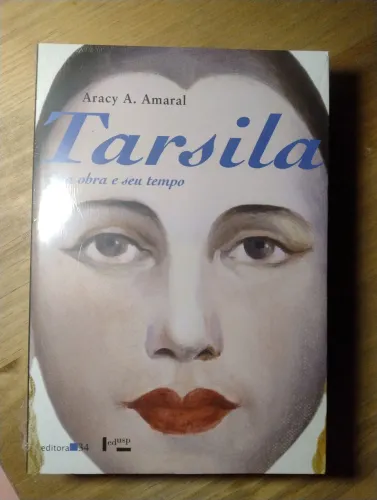 Tarsila. Sua Obra e seu Tempo. Aracy A. Amaral. Livro LACRADO!!!