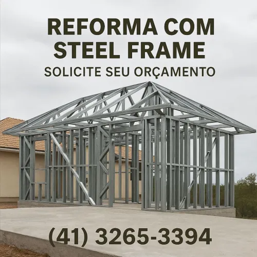 Reforma com Steel Frame - Orçamento Grátis