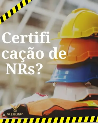 DOCUMENTAÇÃO DE SEGURANÇA DO TRABALHO, TREINAMENTOS, Certificação de NRs.