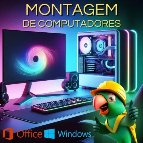 MONTAGEM DE COMPUTADORES | FORMATAÇÃO | PACOTE OFFICE | LIMPEZA