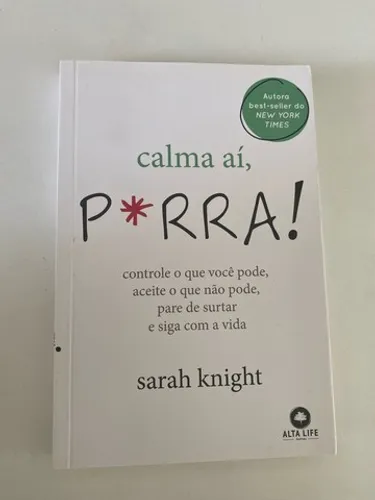 LIVRO CALMA AÍ P*RRA - SARAH KNIGHT