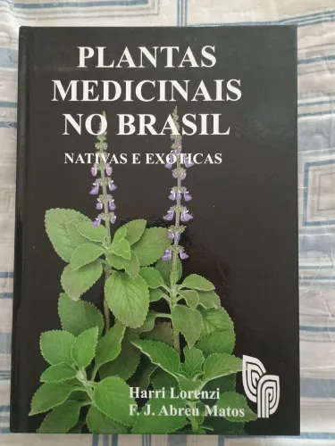 Plantas Medicinais no Brasil - Nativa e Exóticas