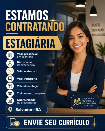 Vaga de Estágio Escritório | Grande Empresa em Salvador
