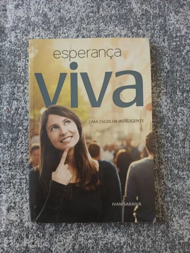 Livro esperança viva, uma escolha inteligente- Ivan Saraiva