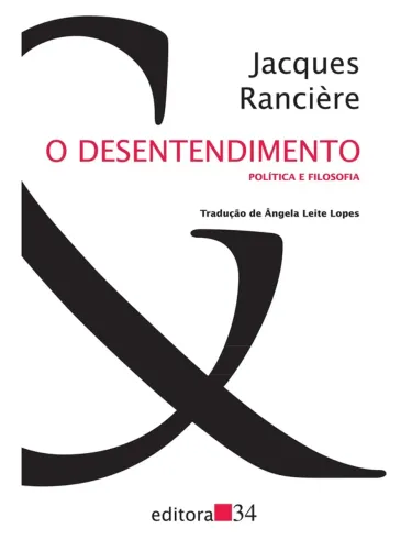 Jacques Ranciere - O desentendimento
